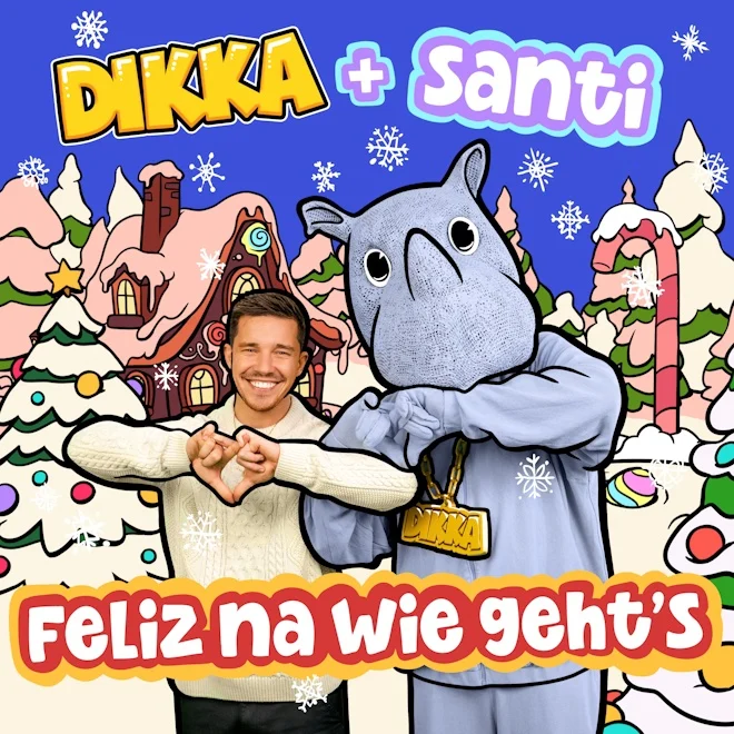 DIKKA und Santi läuten die Weihnachtszeit ein mit neuer Single “Feliz na wie geht’s”